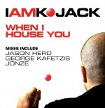DRI0017iamKoJack-When I House You_cover